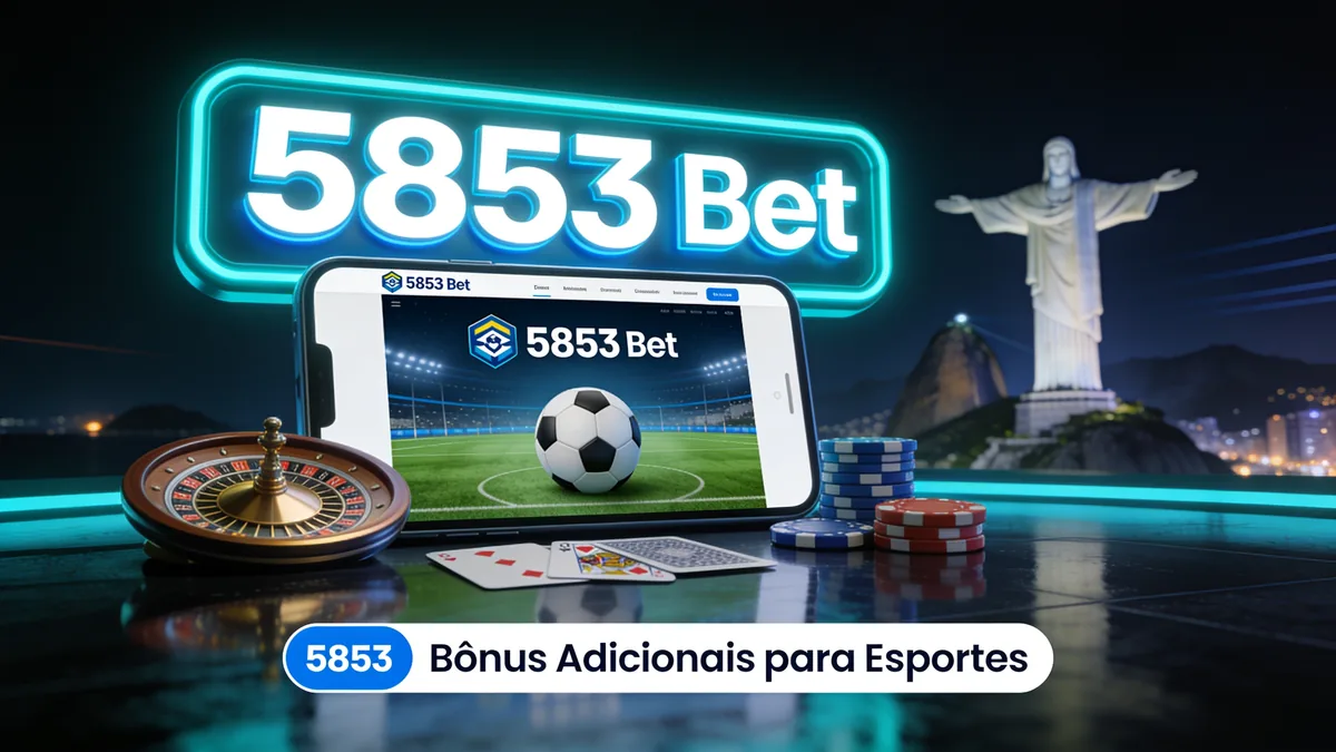 Bônus Adicionais para Esportes — 5853 bet no Brasil